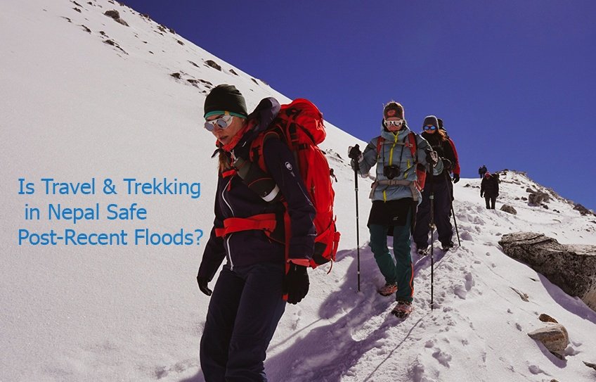 Is Trekking in Nepal Safe Post Recent Floods?